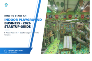How to Start an Indoor Playground Business (2026 Step-by-Step Guide)