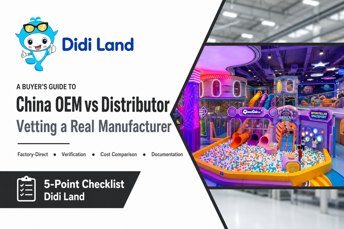 Indoor Playground Manufacturer: China OEM vs Distributor